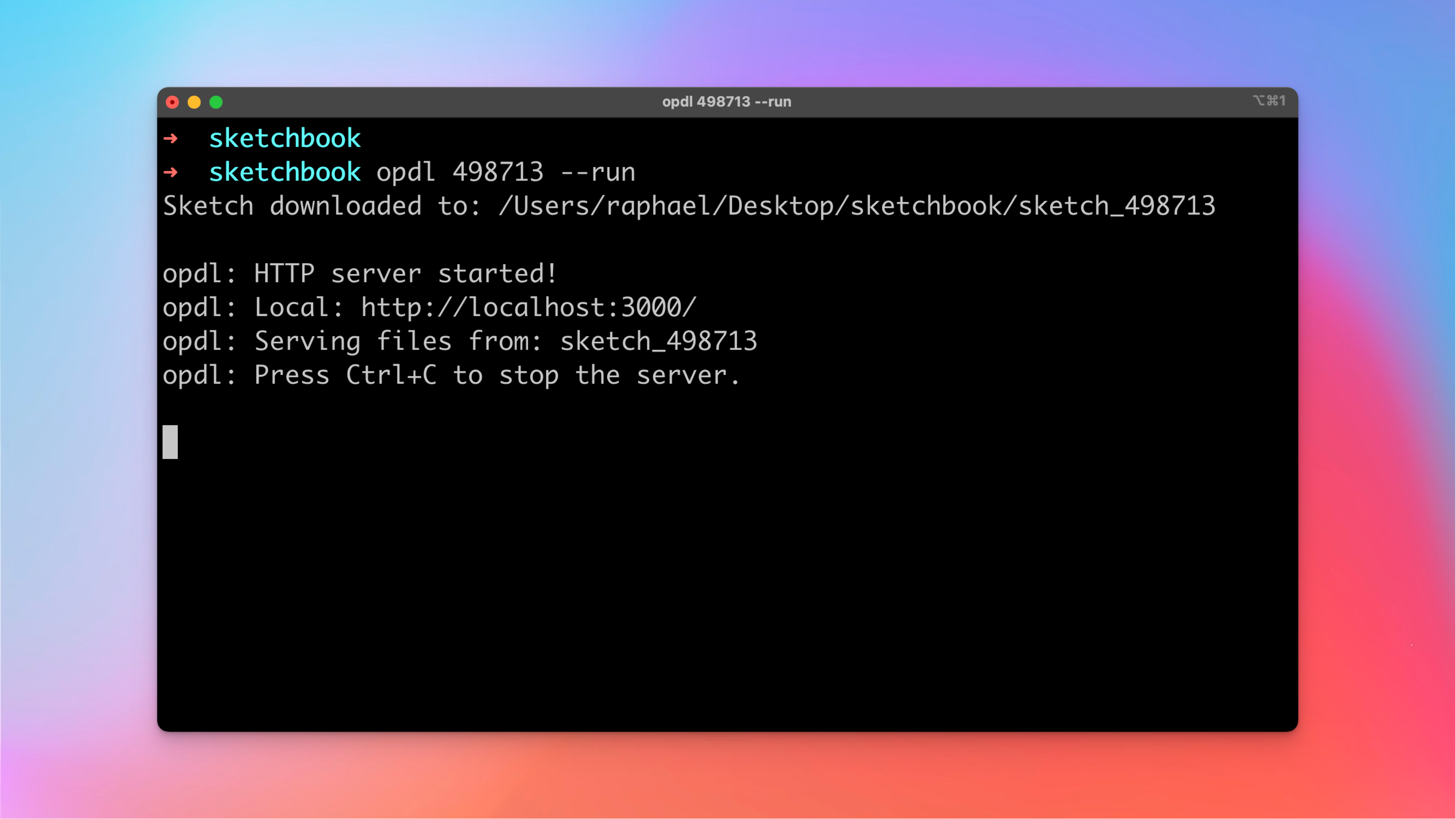 Screenshot of a macOS terminal window running a sketch via opdl:

opdl 498713 --run
Sketch downloaded to: /Users/raphael/Desktop/sketchbook/sketch_498713

opdl: HTTP server started!
opdl: Local: http://localhost:3000/
opdl: Serving files from: sketch_498713
opdl: Press Ctrl+C to stop the server.